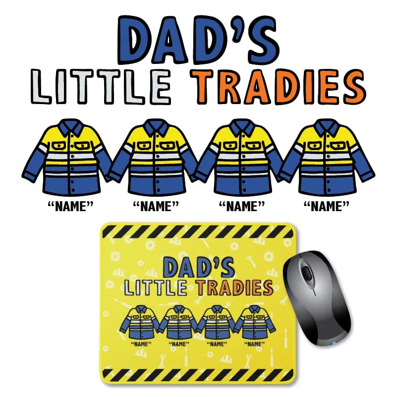 Dad's Little Tradies🚧 - Personalised Mouse Pad