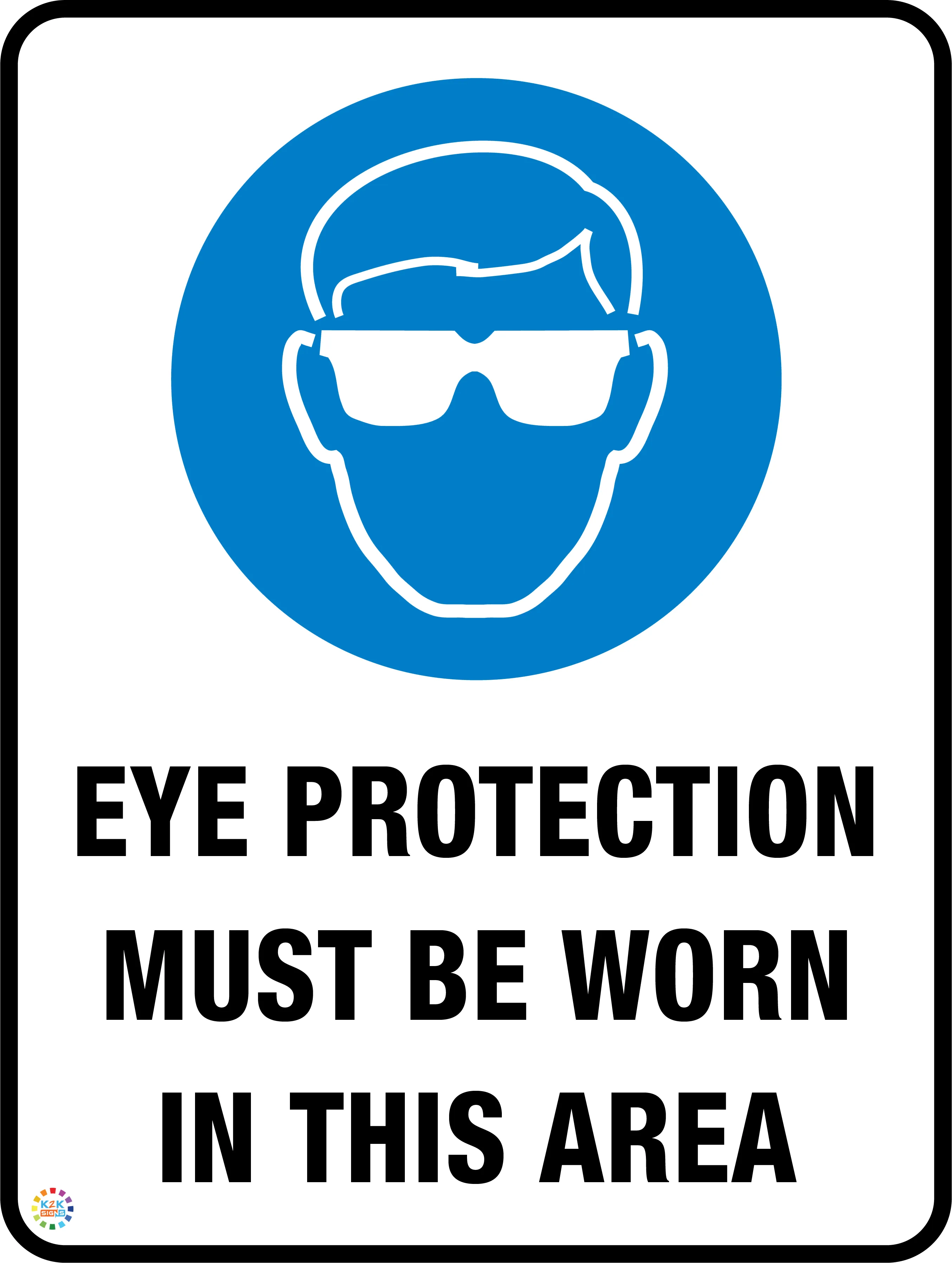 Eye Protection Must Be Worn In This Area Sign